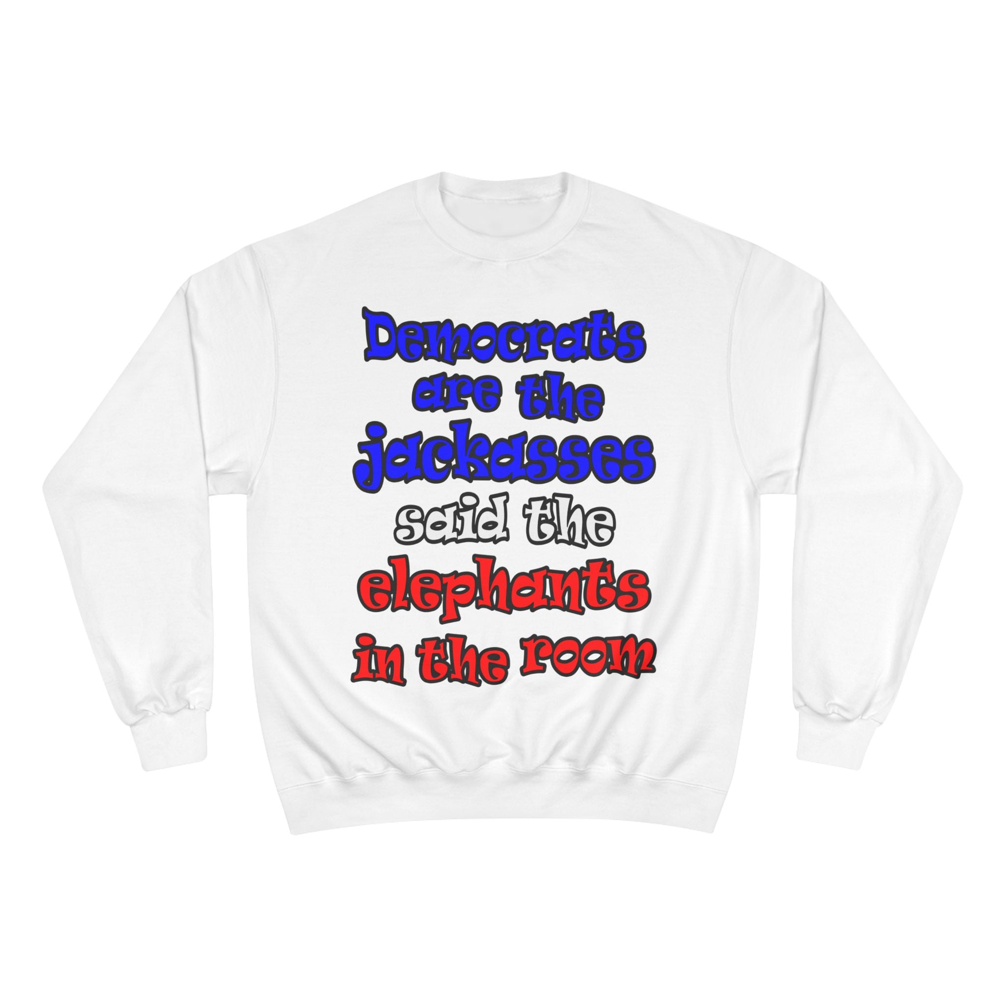 donkeys and elephants - Champion Sweatshirt