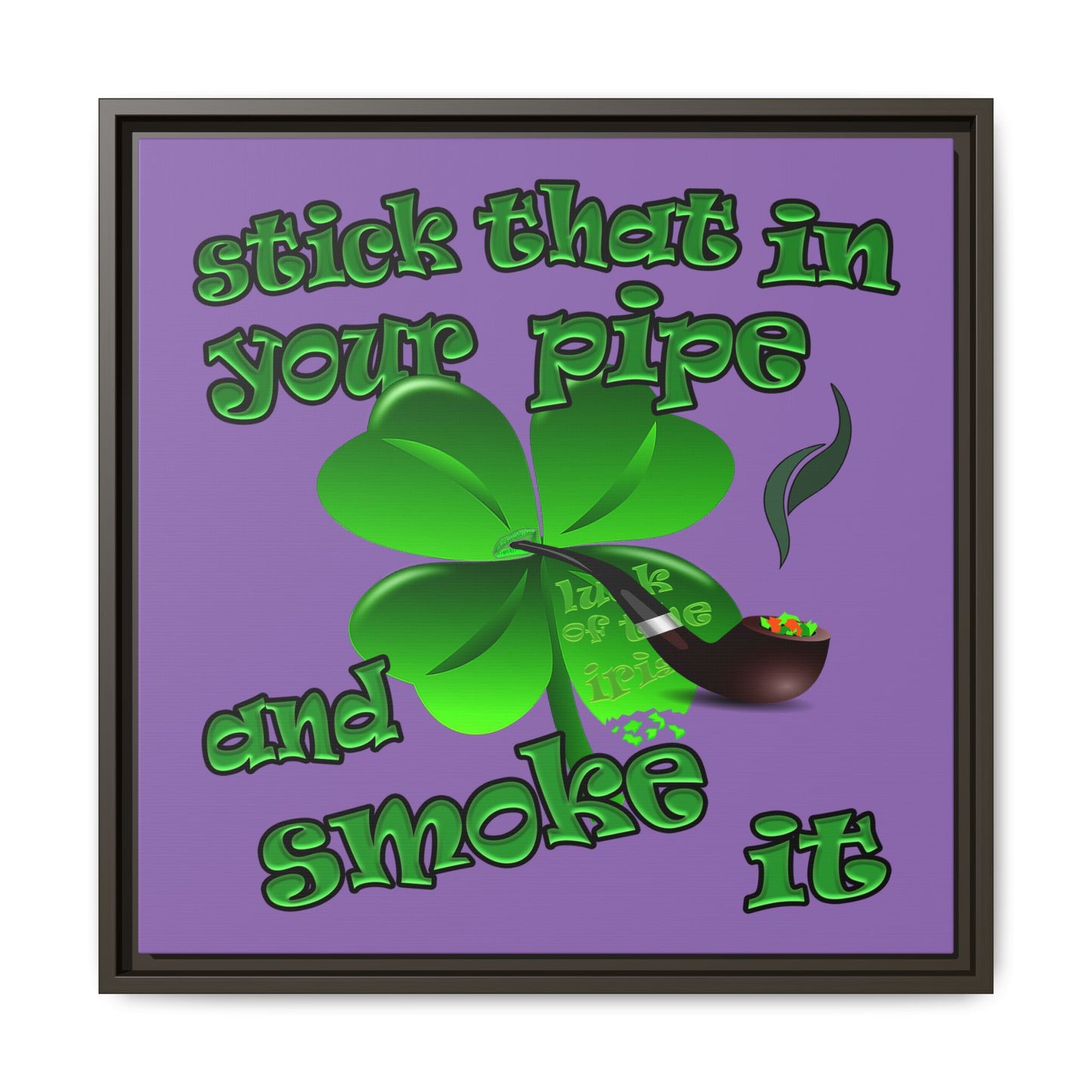 stick that in your pipe and smoke it - framed canvas art (light purple)