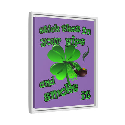 stick that in your pipe and smoke it - framed canvas art (light purple)