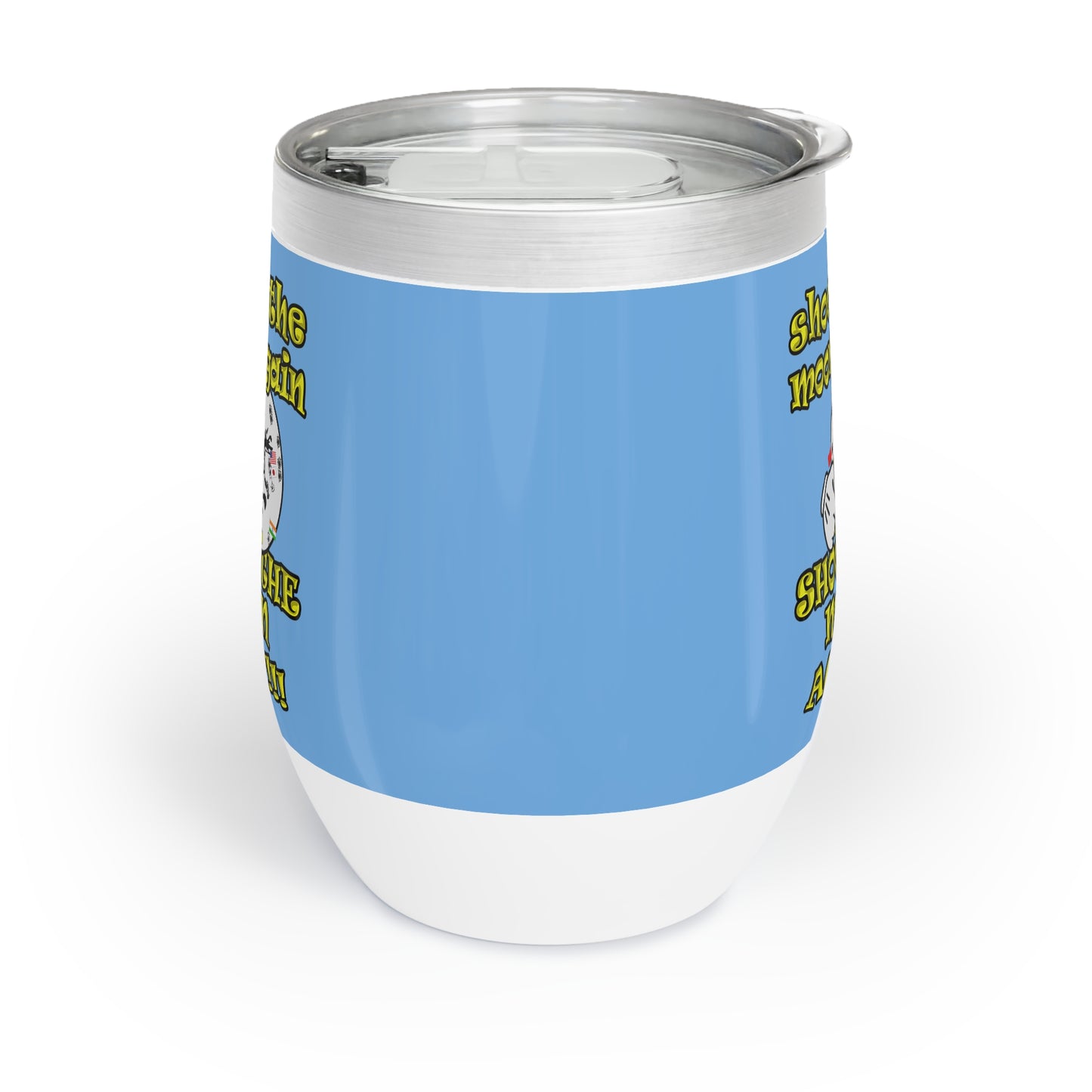 shoot the moon again - Chill Wine Tumbler (light blue)