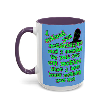 noticed you noticing - Accent Mug (light blue)
