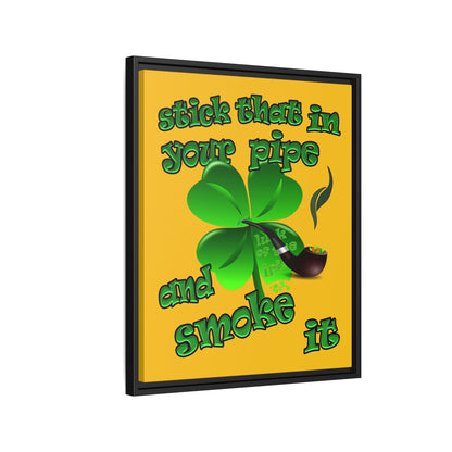 stick that in your pipe and smoke it - framed canvas art (yellow)