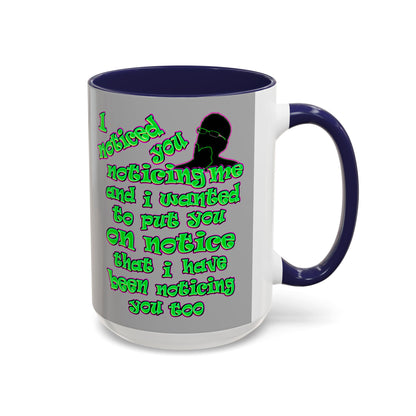 noticed you noticing - Accent Mug (light grey)