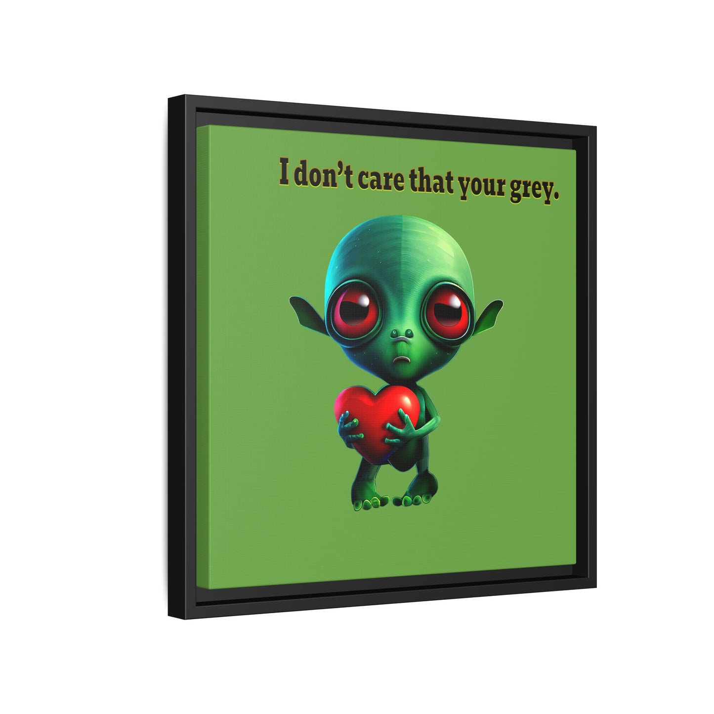 I don't care that your grey - framed canvas art (green)