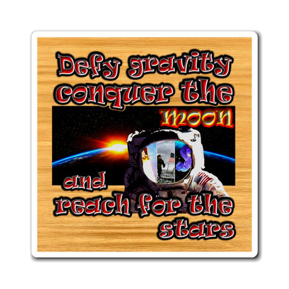 defy conquer reach - Magnets - (butterscotch wood finish)
