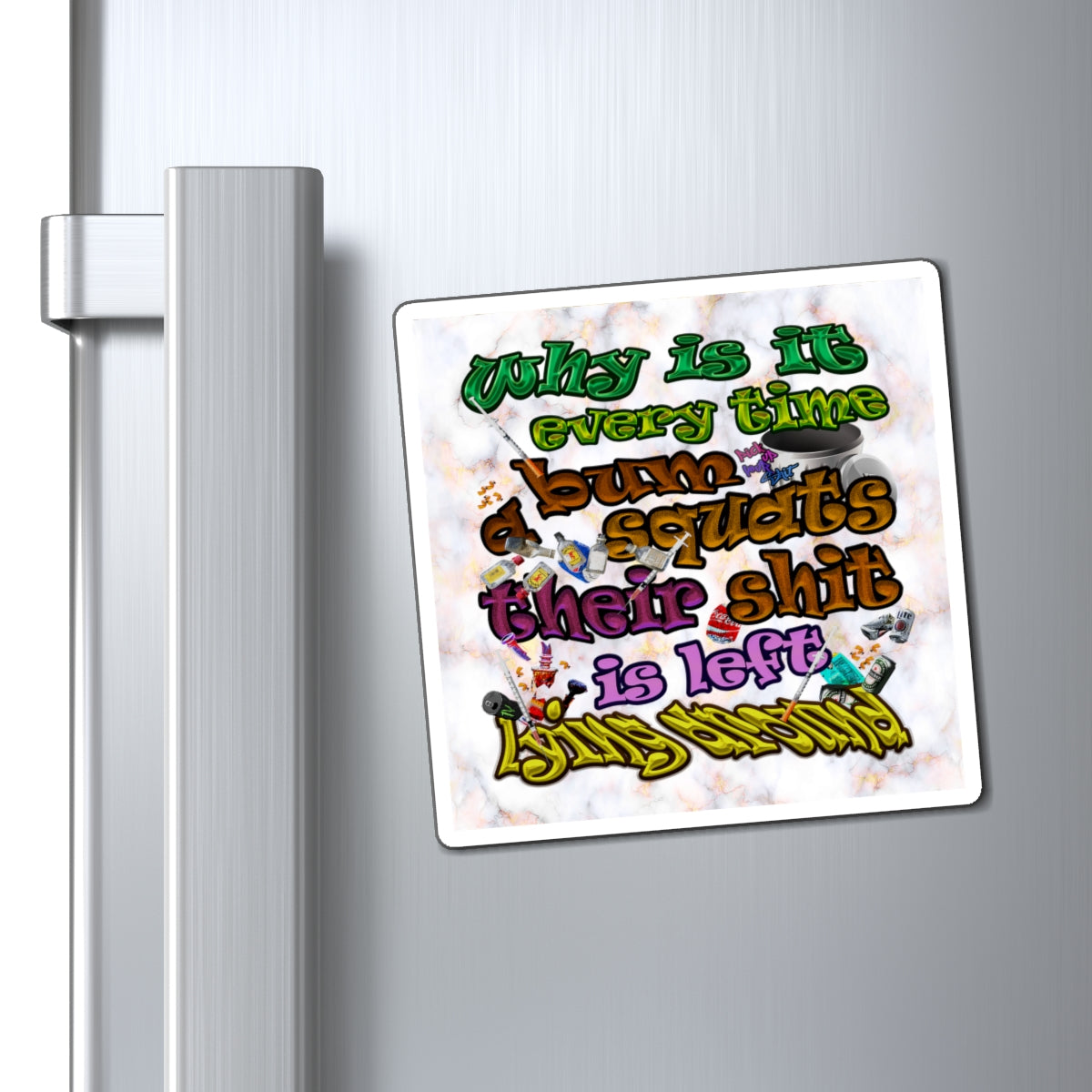 the bum's shit - Magnets - (white marble)