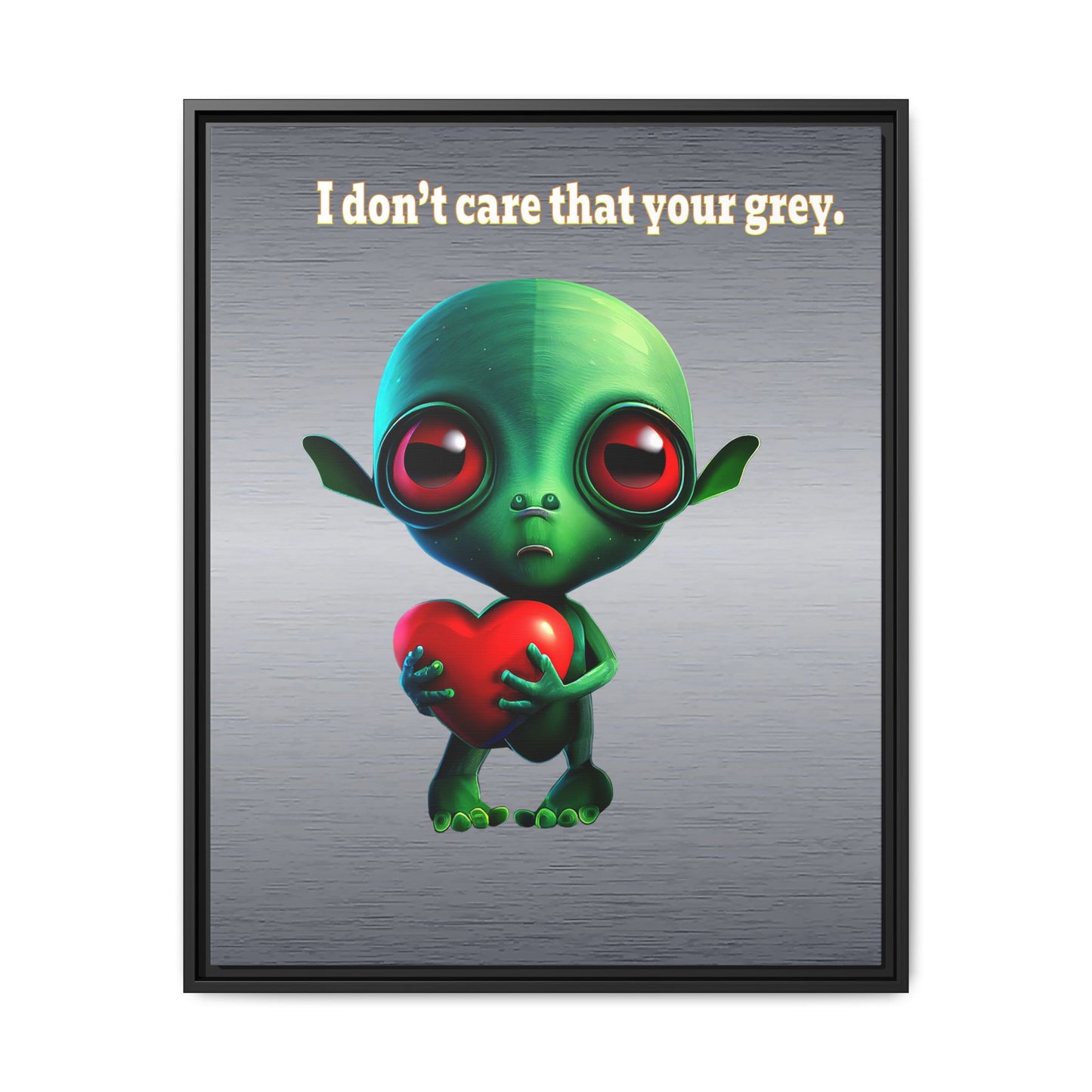 I don't care that your grey - framed canvas art (brushed nickel)