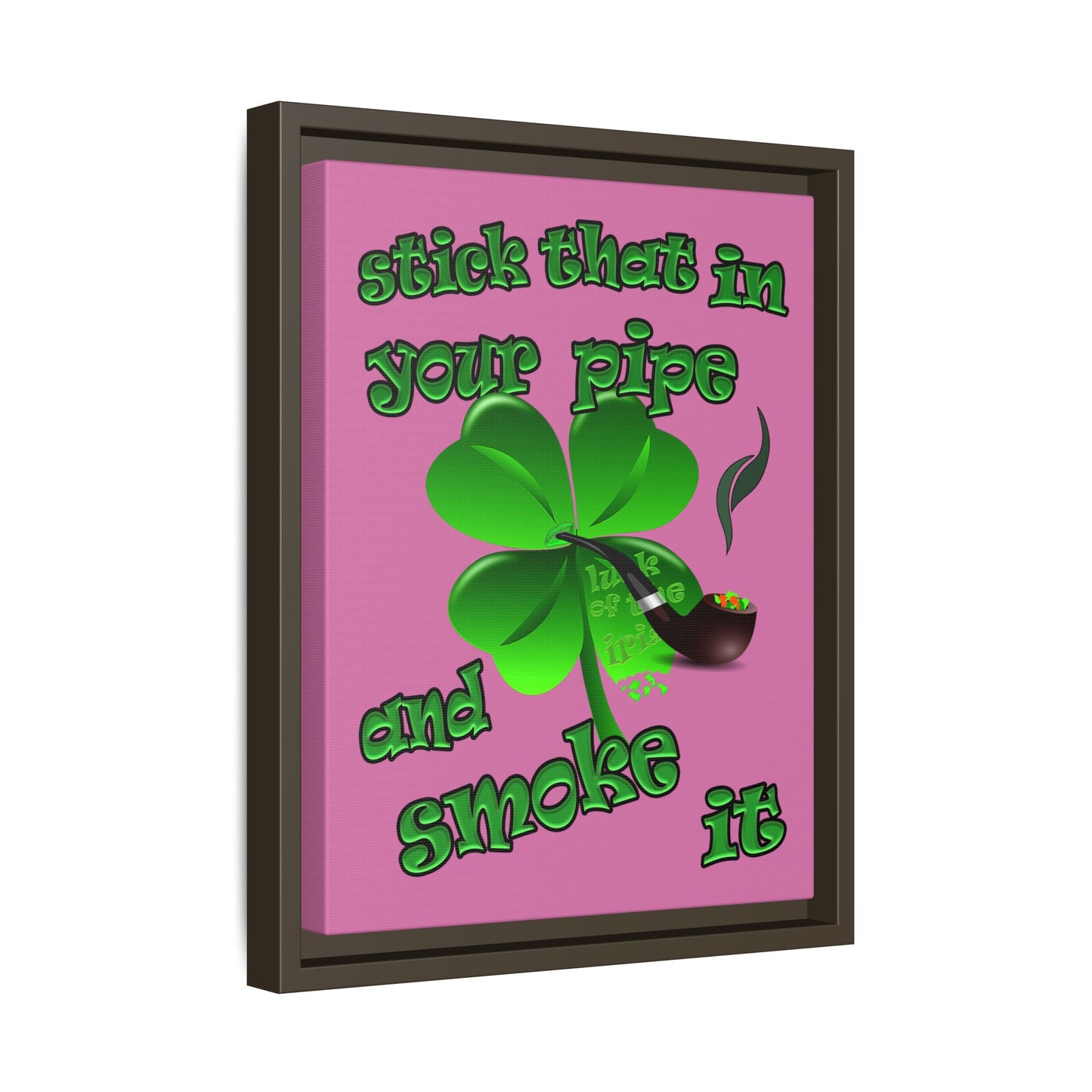 stick that in your pipe and smoke it - framed canvas art (light pink)