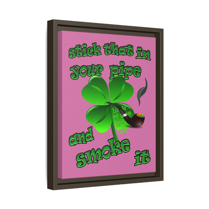 stick that in your pipe and smoke it - framed canvas art (light pink)