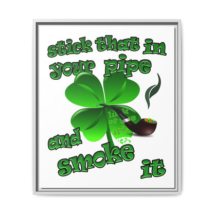 stick that in your pipe and smoke it - framed canvas art (white)
