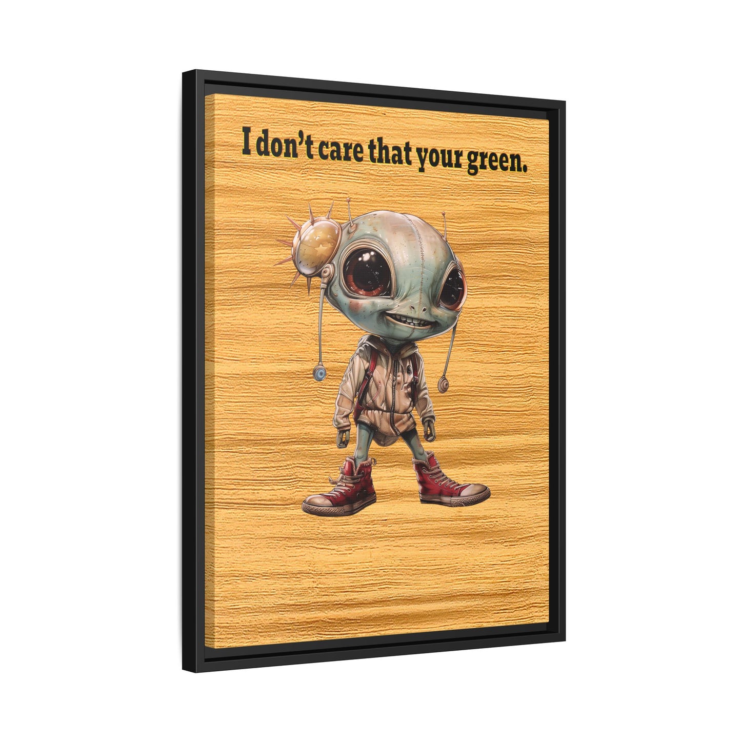 I don't care that your green - framed canvas art (butterscotch wood finish)