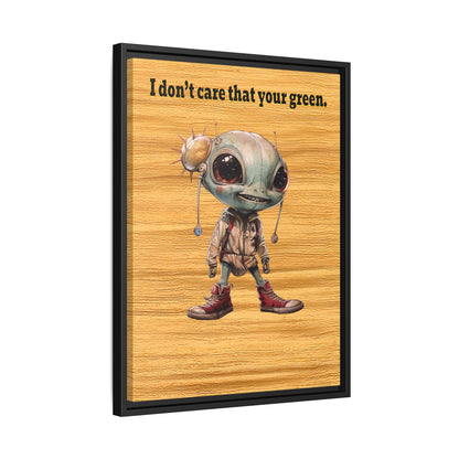 I don't care that your green - framed canvas art (butterscotch wood finish)