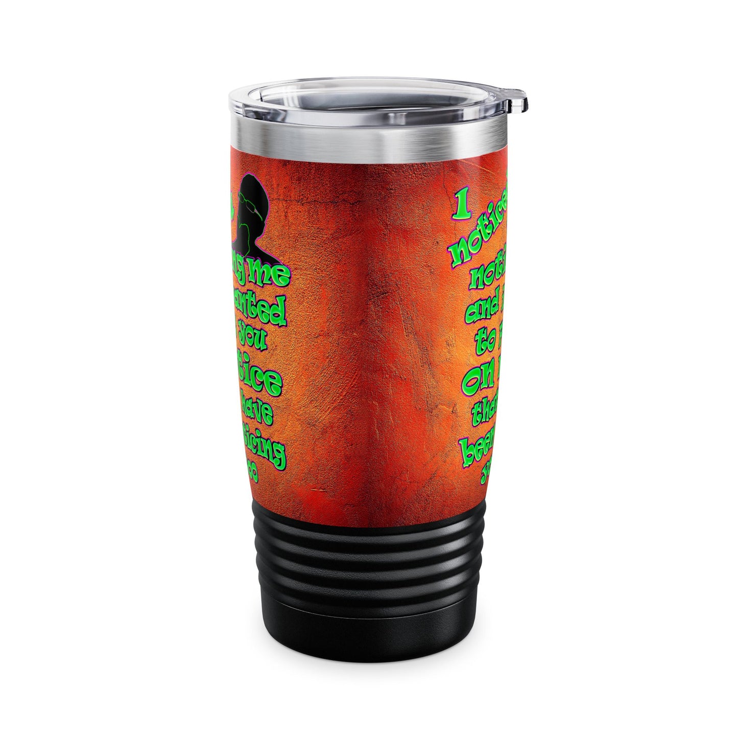 noticed you noticing - Ringneck Tumbler, 20oz (burnt orange)