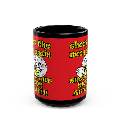 shoot the moon again - Black Mug (red)