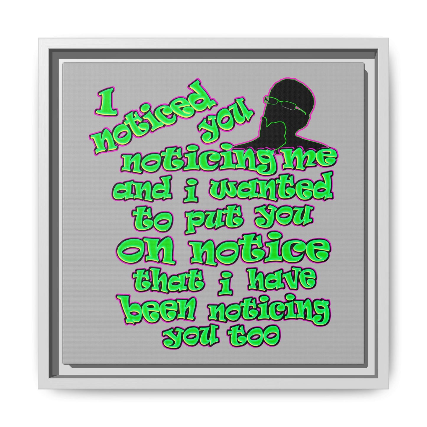noticed you noticing - framed canvas art (light grey)