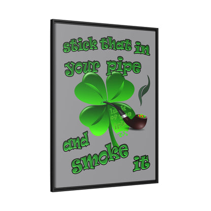 stick that in your pipe and smoke it - framed canvas art (grey)