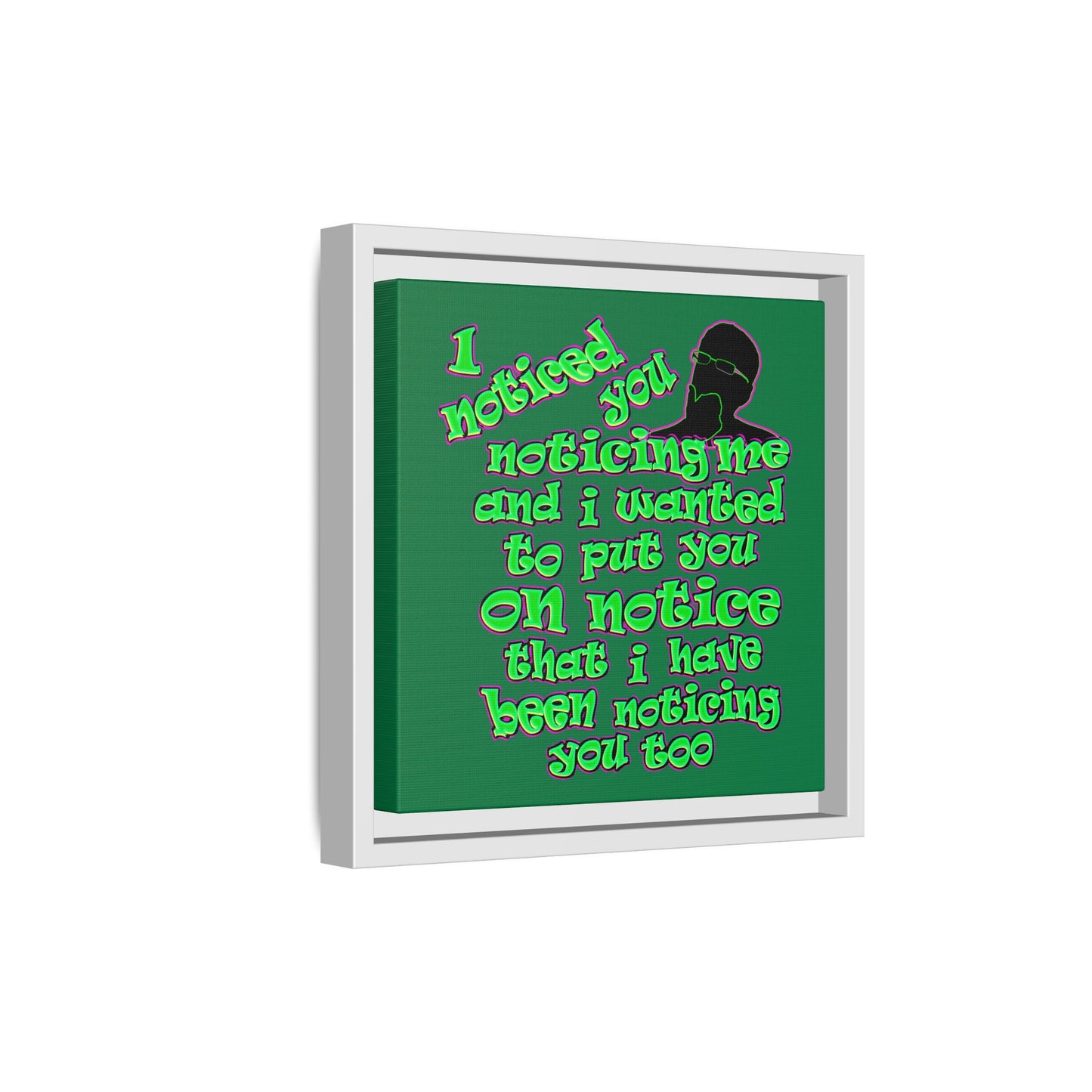 noticed you noticing - framed canvas art (dark green)
