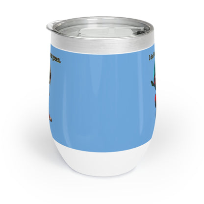 I don't care that your grey - Chill Wine Tumbler (light blue)