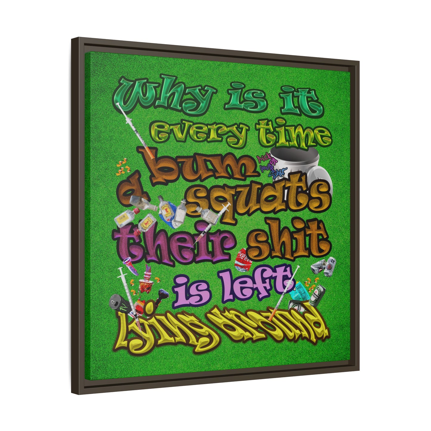 the bum's shit - framed canvas art (green turf)