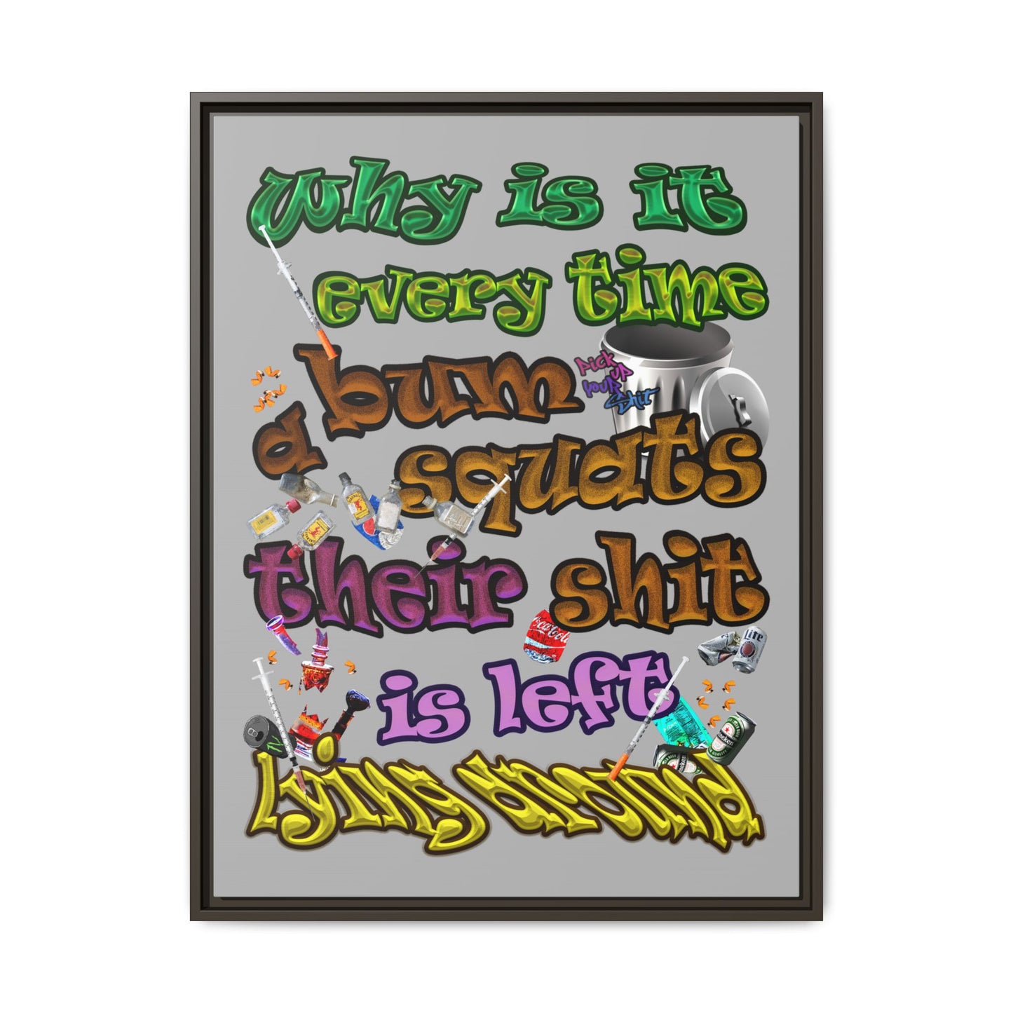 the bum's shit - framed canvas art (light grey)