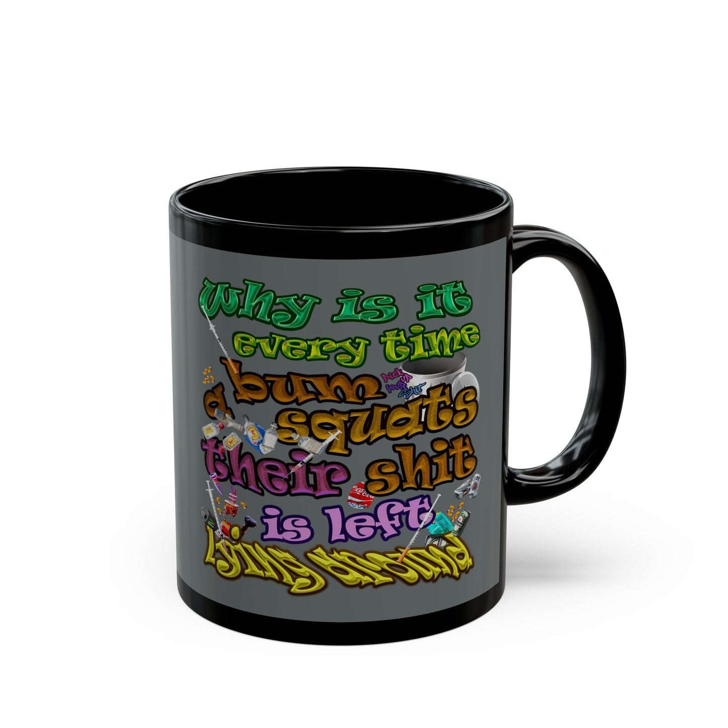 the bum's shit - Black Mug (dark grey)