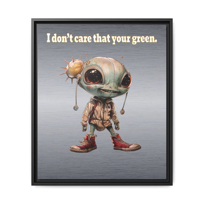 I don't care that your green - framed canvas art (brushed nickel)