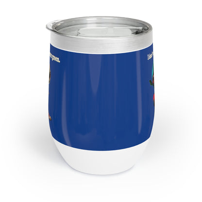 I don't care that your grey - Chill Wine Tumbler (dark blue)