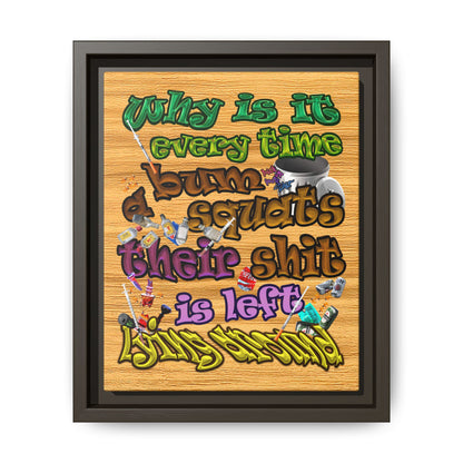 the bum's shit - framed canvas art (butterscotch wood finish)