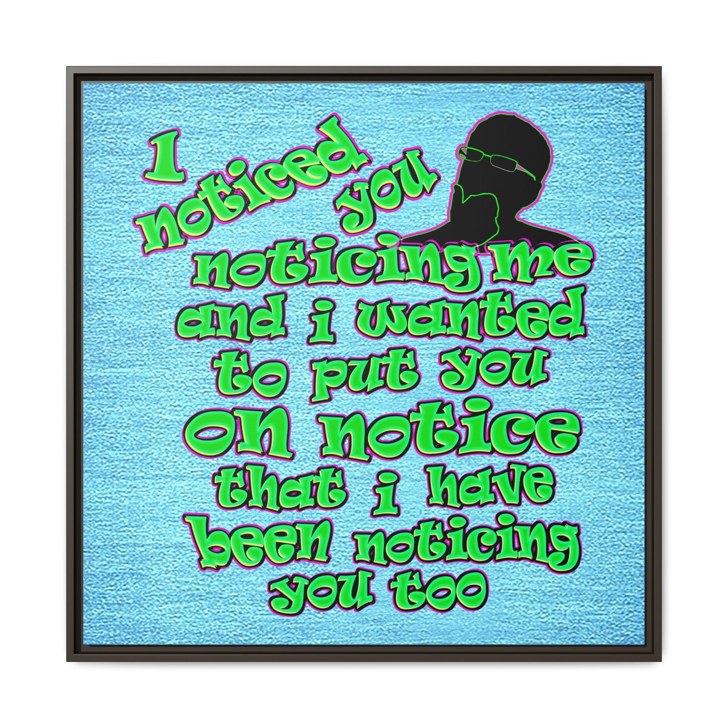 noticed you noticing - framed canvas art (faded blue)
