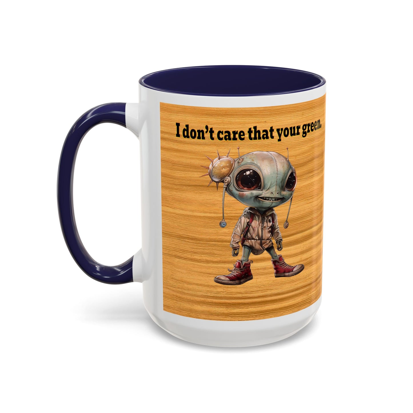 I don't care that your grey - Accent Mug (butterscotch wood finish)
