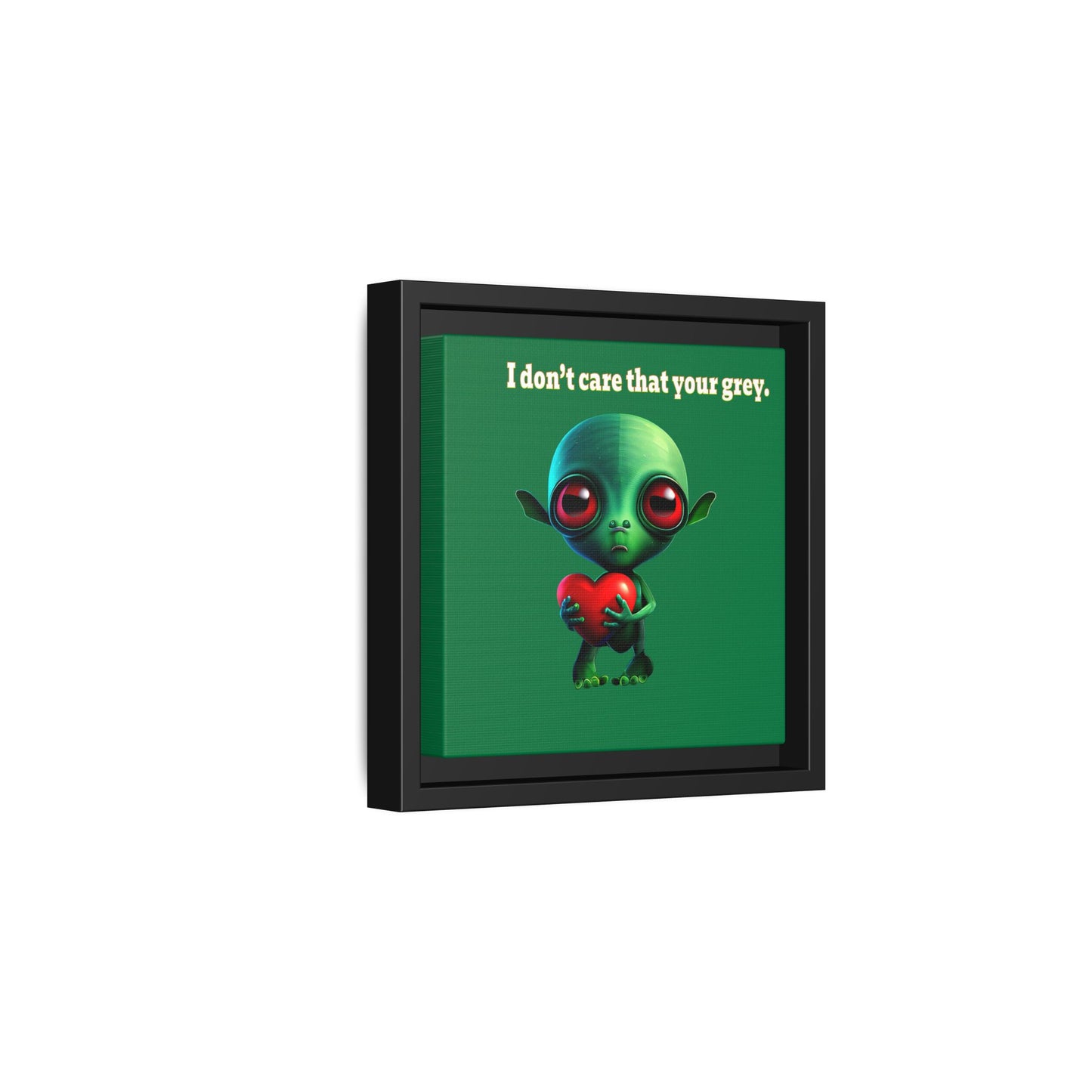 I don't care that your grey - framed canvas art (dark green)