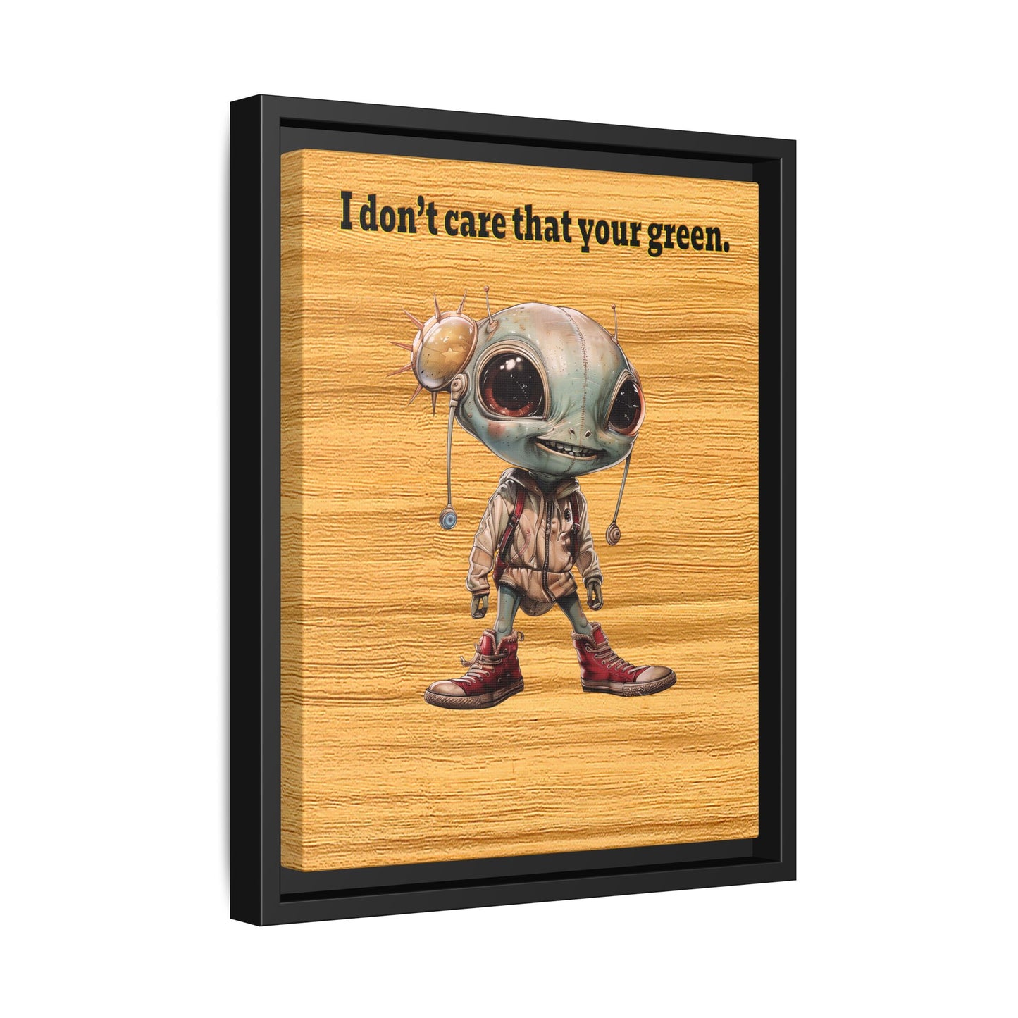 I don't care that your green - framed canvas art (butterscotch wood finish)