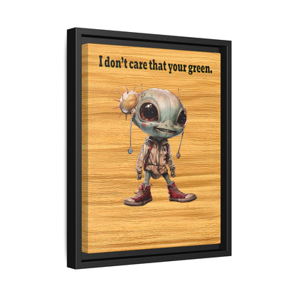 I don't care that your green - framed canvas art (butterscotch wood finish)