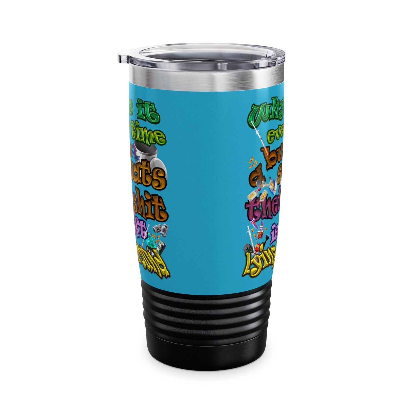 the bum's shit - Ringneck Tumbler, 20oz (turquoise)