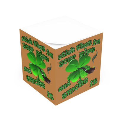 stick that in your pipe and smoke it - note cube (light brown)