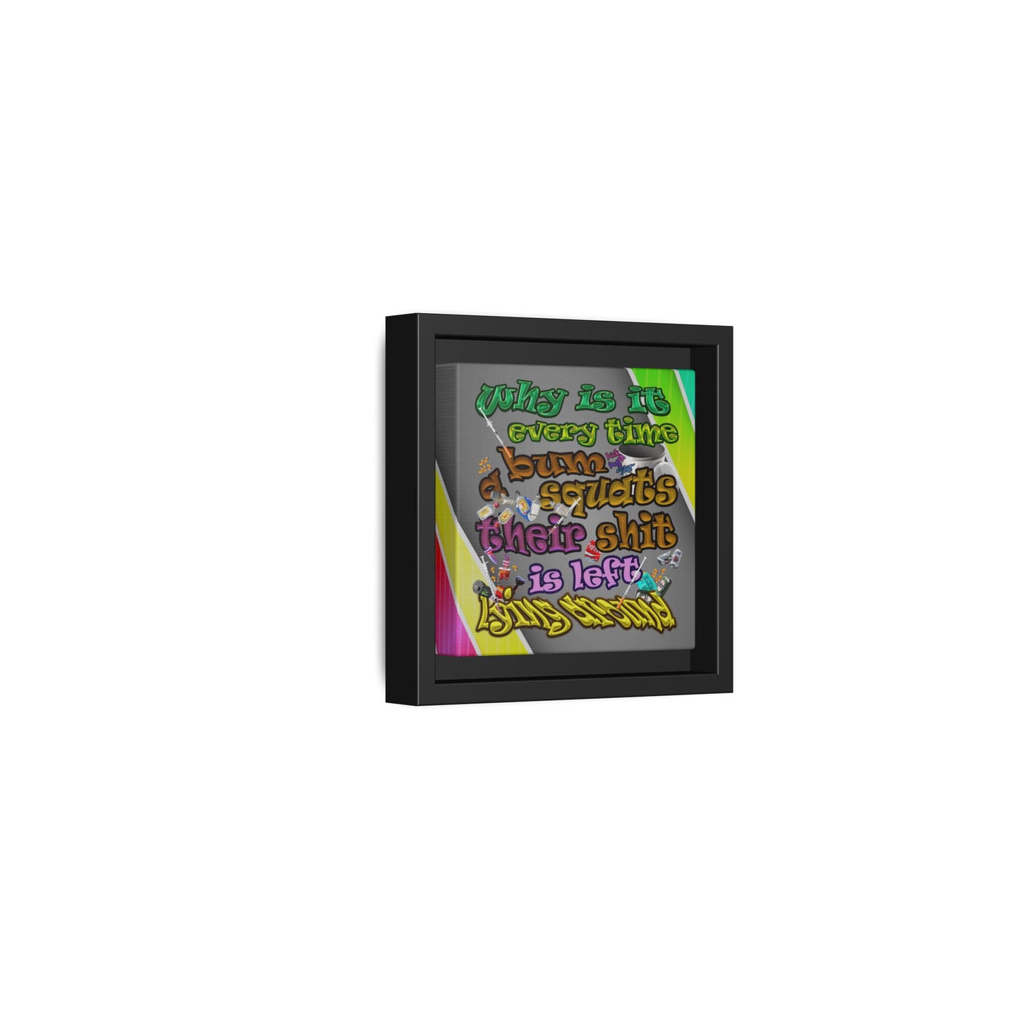 the bum's shit - framed canvas art (rainbow split)