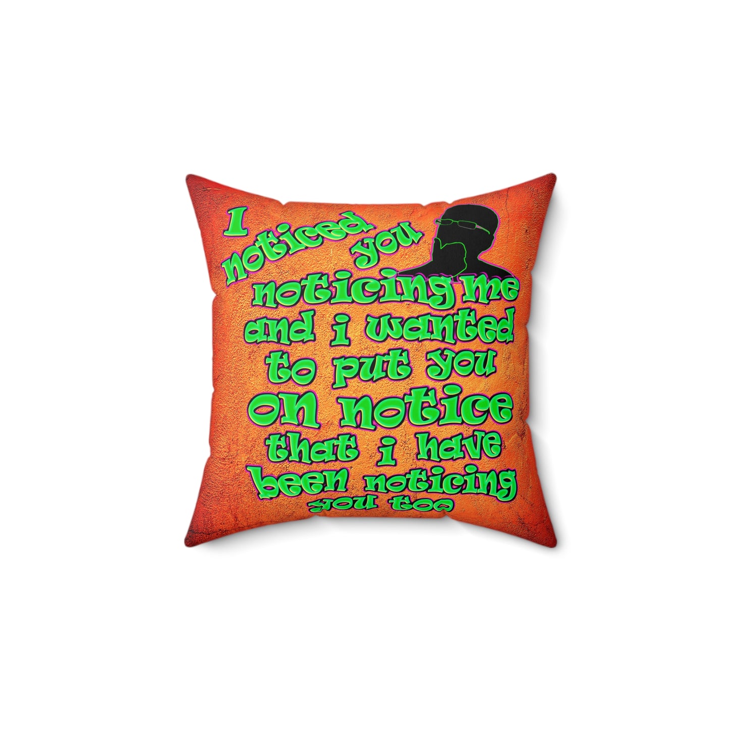noticed you noticing - Faux Suede Square Pillow - (burnt orange)