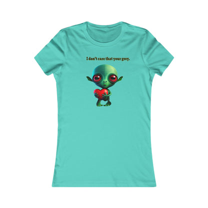 I don't care that your grey - Women's Favorite Tee