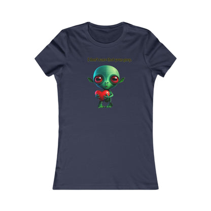 I don't care that your grey - Women's Favorite Tee