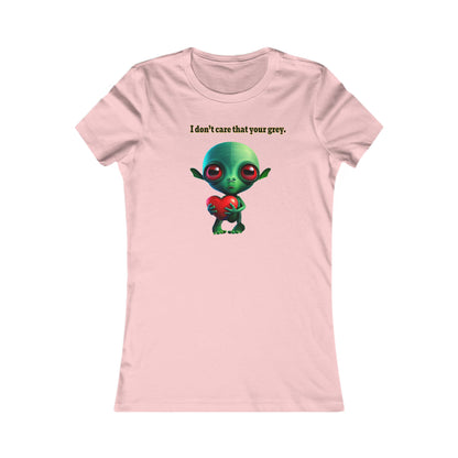 I don't care that your grey - Women's Favorite Tee