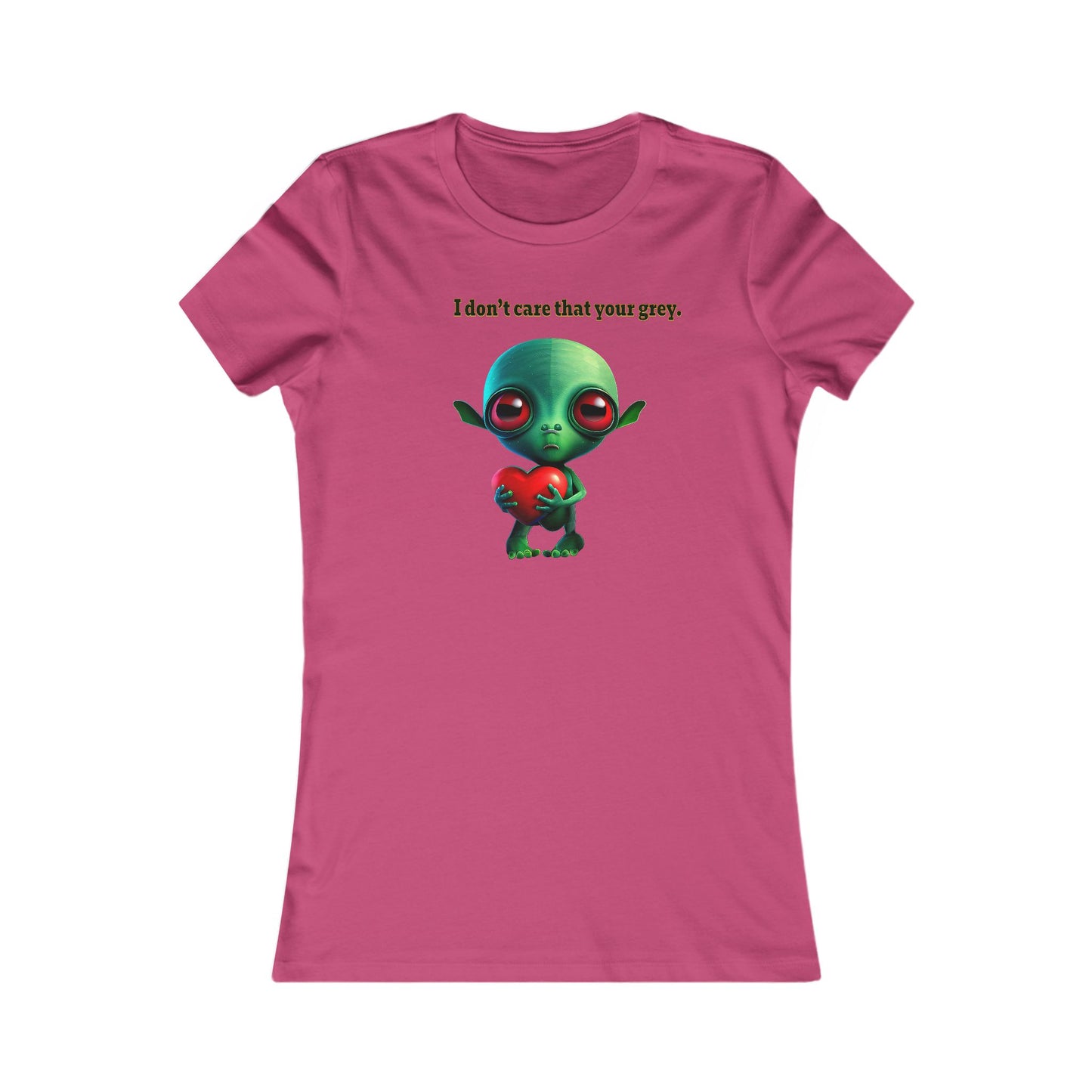 I don't care that your grey - Women's Favorite Tee