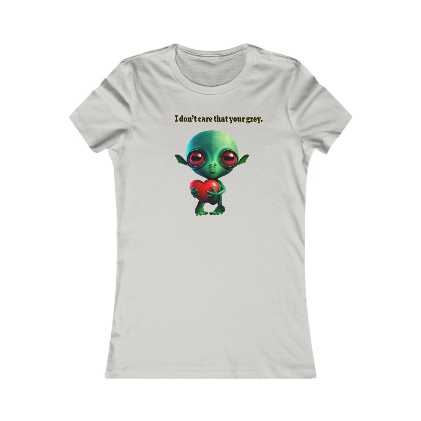 I don't care that your grey - Women's Favorite Tee