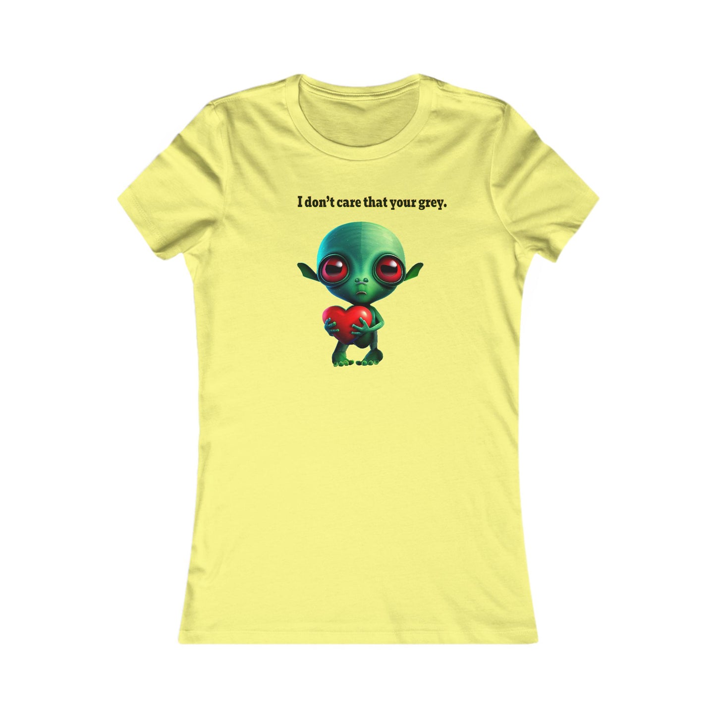 I don't care that your grey - Women's Favorite Tee