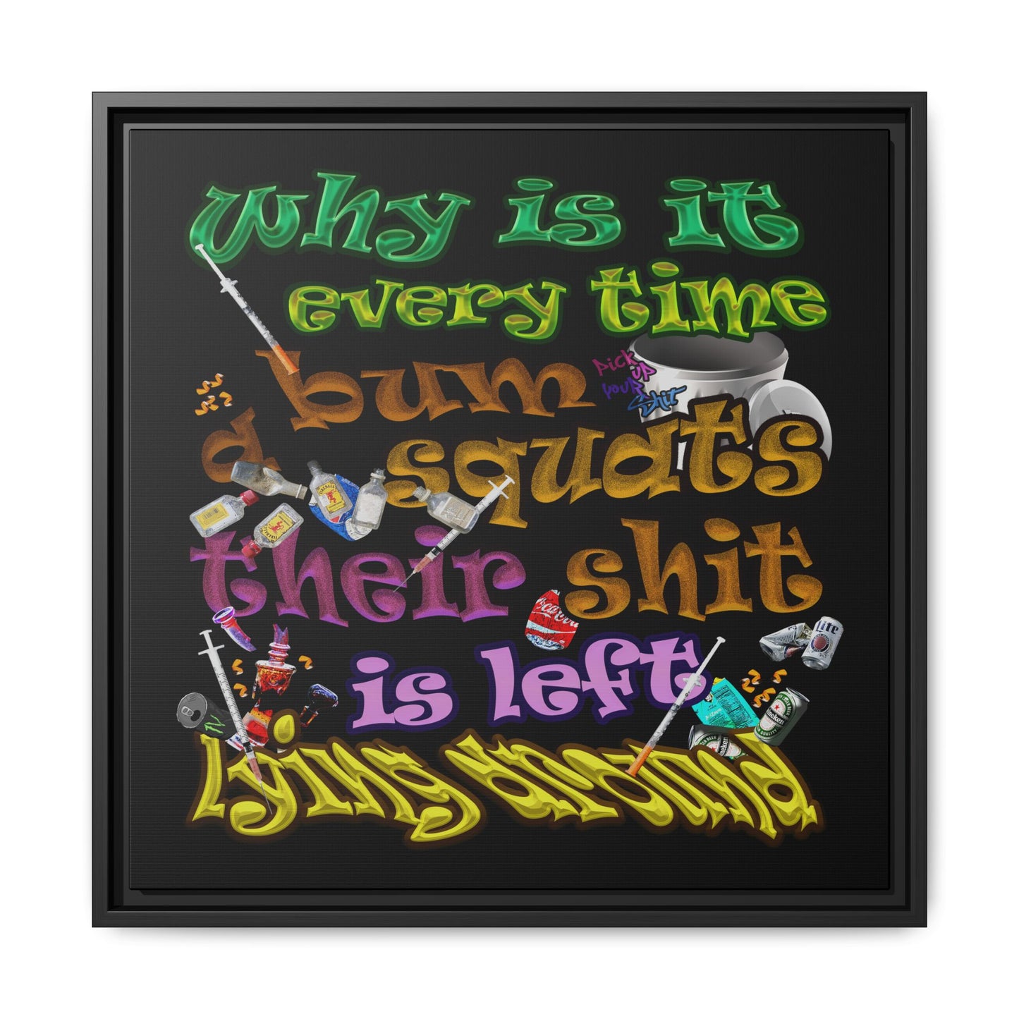 the bum's shit - framed canvas art (black)