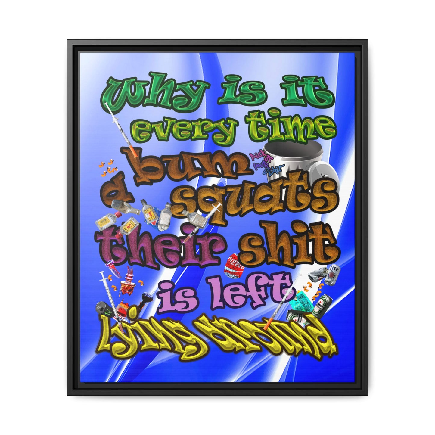 the bum's shit - framed canvas art (blue-white wave)