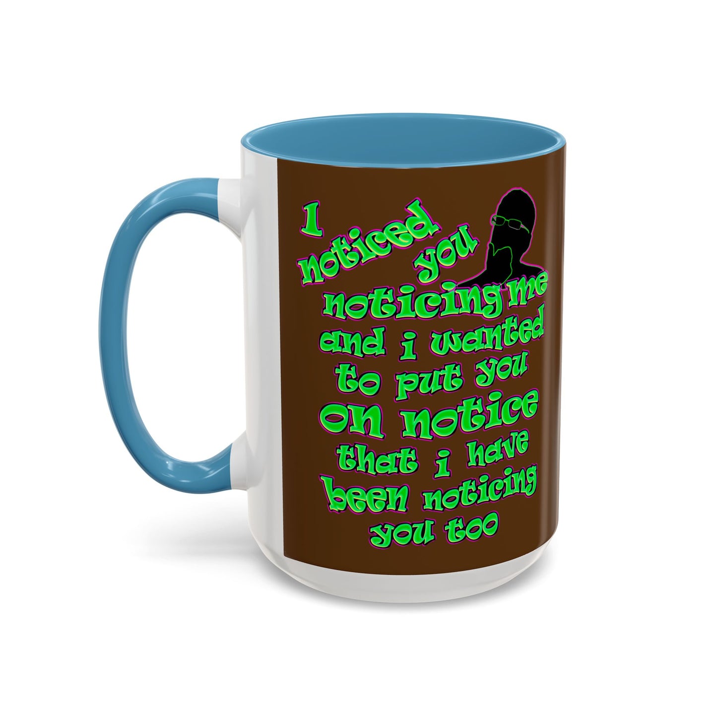 noticed you noticing - Accent Mug (brown)