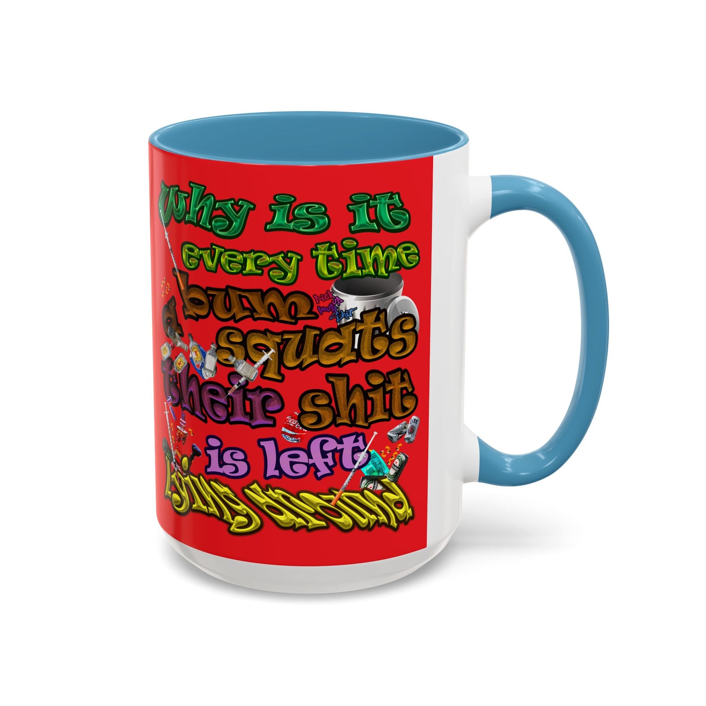 the bum's shit - Accent Mug (red)