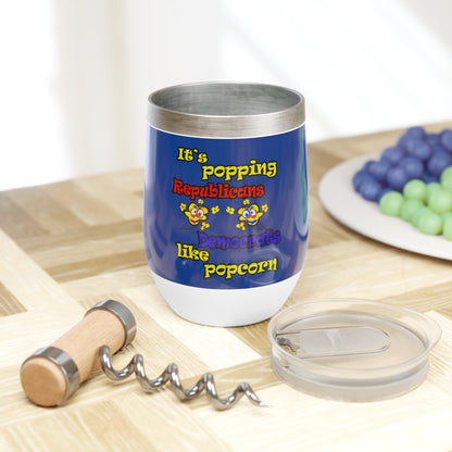 popping like popcorn - Chill Wine Tumbler (dark blue)