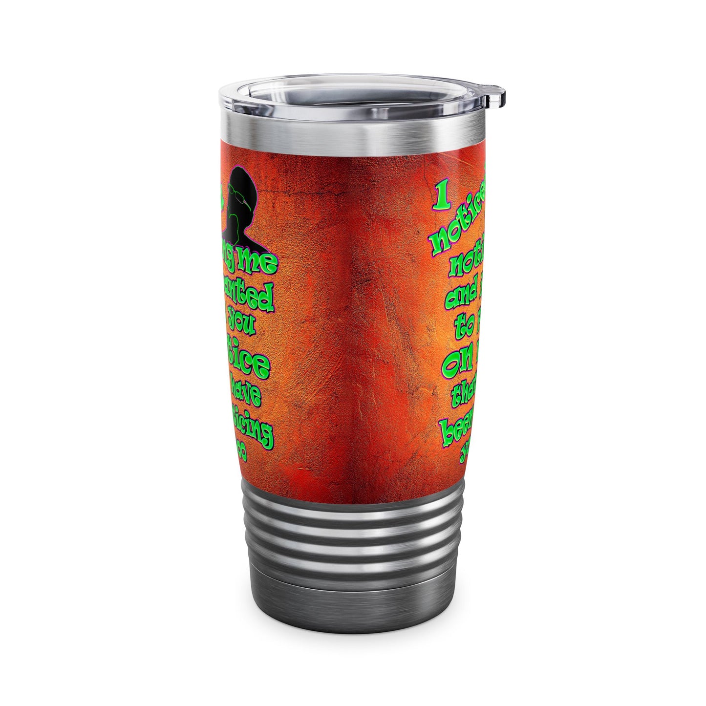 noticed you noticing - Ringneck Tumbler, 20oz (burnt orange)