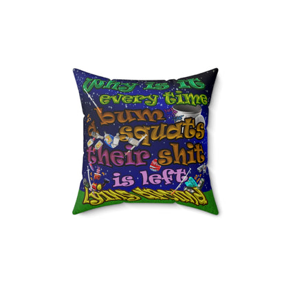 the bum's shit - Spun Polyester Square Pillow - ('snoops' background)